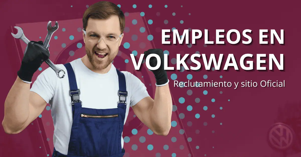 Empleos en Volkswagen Puebla: reclutamiento y sitio oficial